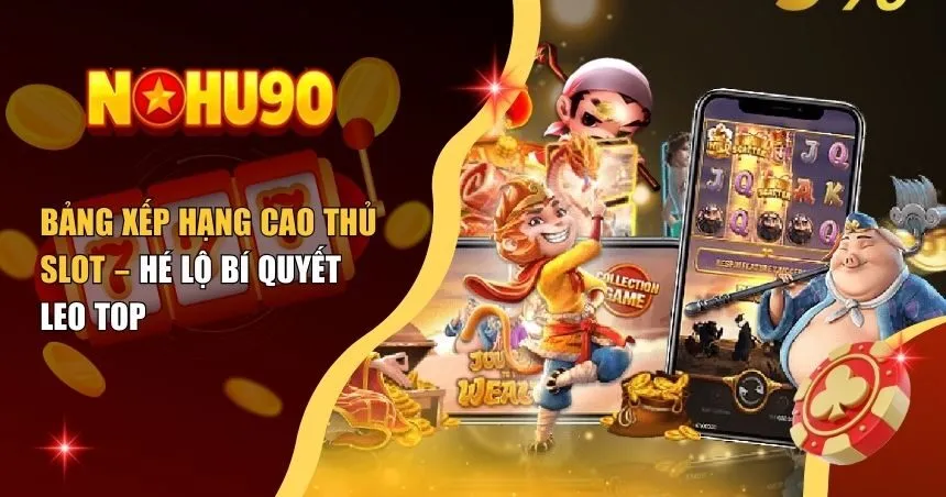 Bảng xếp hạng cao thủ slot