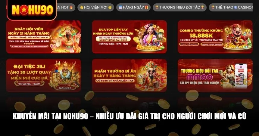 Nohu90 xây dựng hệ thống khuyến mãi cực kỳ hấp dẫn 