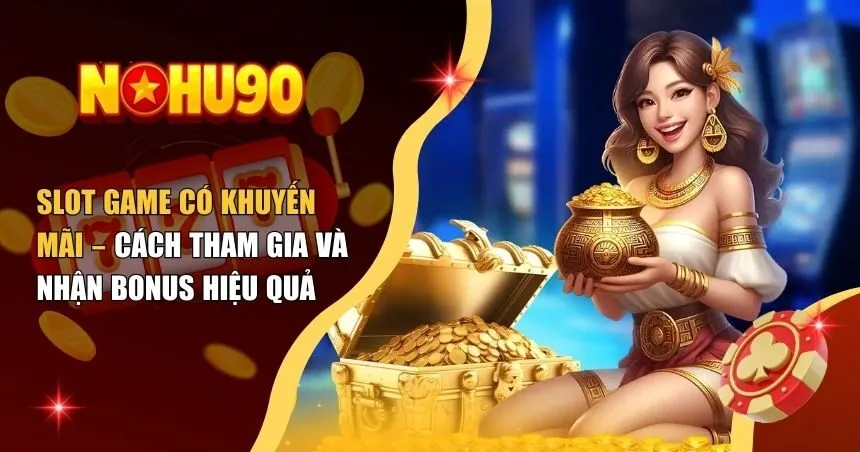 Slot game có khuyến mãi