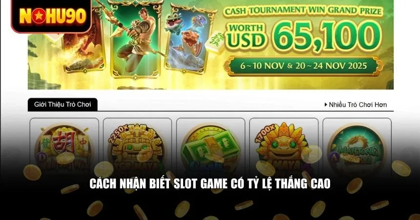 Cách chọn slot game có tỷ lệ thắng cao dựa trên 3 yếu tố